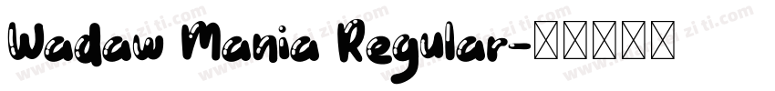 Wadaw Mania Regular字体转换